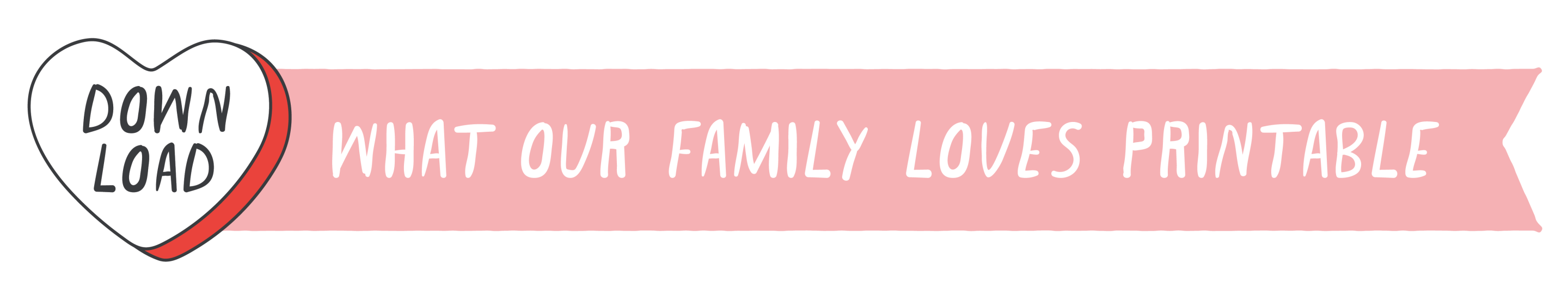 What Our Family Loves Printable