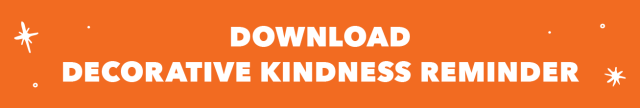 Lend Things to Your Friends, Family, and Neighbors Be kind to your neighbors, especially while social distancing as things may not be as easily accessible as they used to be. Lend equipment and cooking ingredients to those that may need a couple eggs to make cookies. Communicate over the phone, and wash your hands before and after dropping something off at your neighbors house or apartment. Catch up on All Your Family’s Chores Especially during social distancing, the dishes may build up, and the playroom may get a little out of control. Take some extra time to do all the chores around your house or apartment. Your family may be thrilled that you had time to clean up, or even start a project that may have been pushed off for a while. Offer to Watch the Kids for the Night Randomly offer to watch your kids for the night while your other half is able to catch up on some self-care. Whether they want to catch up with their friends over video chat, or just have a relaxing night with a bath and a book, hang out with the little ones. Donate Clothing and Supplies You Don’t Use For families that are looking to take up some extra projects, consider decluttering your house or apartment. Go through all your closets, cupboards, and drawers and create a pile of everything you don’t want anymore. Pack up everything you’d like to get rid of and leave them at donation warehouses, or to communities in need. Surprise Your Family With Their Favorite Meal Each week, cook a favorite meal for each member of your family. Surprise your family with a dinner table full of all their favorite appetizers, meals, or desserts to make this time even more special. Add Positive Reminders Throughout Your Home Give your family a boost with positive messages and encourage them to go out of their way to be kind, too. Print out our kindness messages to add to a frame and hang on your wall as a simple reminder to stay positive and spread positivity to those around you.